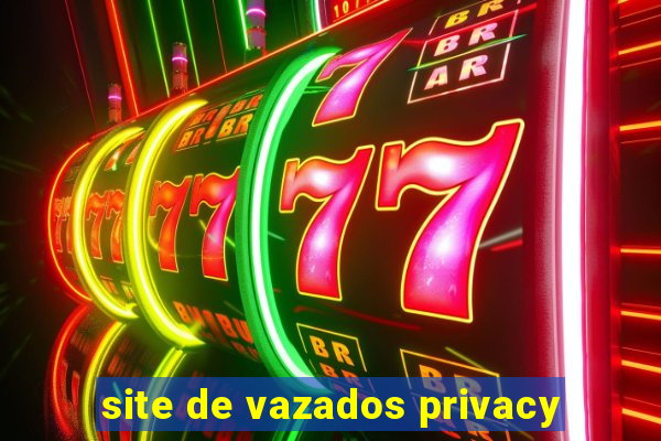 site de vazados privacy